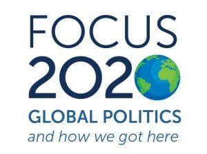focus 2020 global politics graphic featuring text and globe