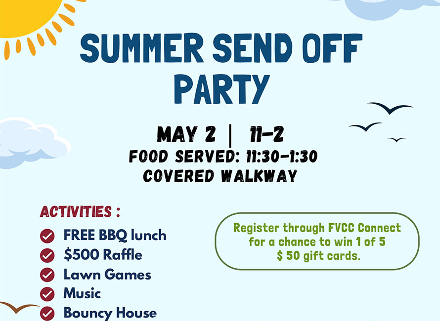 summer send off party graphic with text: may 2 11 to 2pm food served, activities: free bbq lunch, $500 raffle, lawn games, music, bouncy house. Register through fvcc connect for a chance to win $50 gift cards
