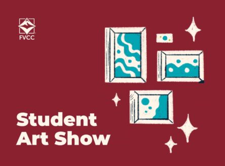 A maroon-colored graphic with the white FVCC logo in the top left corner. The words "Student Art Show" are in bold white text in the bottom left corner. In the top right are four framed art pieces and four small white stars.